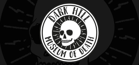 Dark Hill Museum Of Death Game