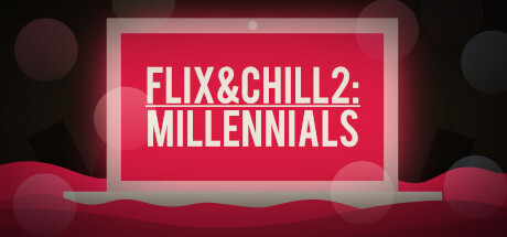 Flix And Chill 2: Millennials Game