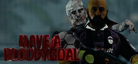 Have a Bloody Goal Game
