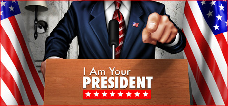 I Am Your President Game