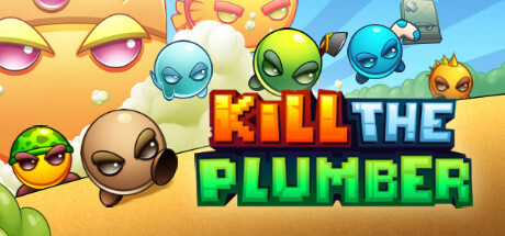 Kill The Plumber Game