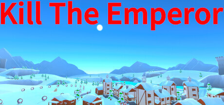 Kill the Emperor Full Version for PC Download