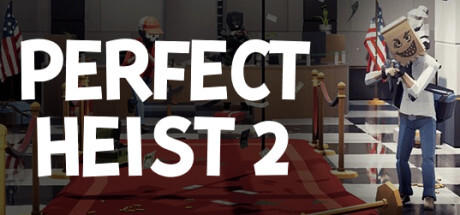 Perfect Heist 2 Full PC Game Free Download