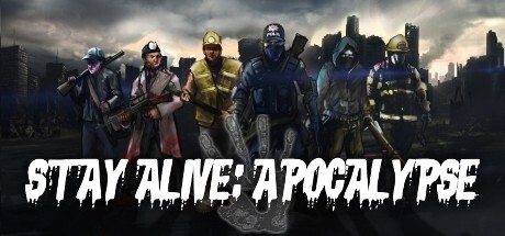 Stay Alive: Apocalypse Full Version for PC Download