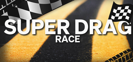 Super Drag Race Game