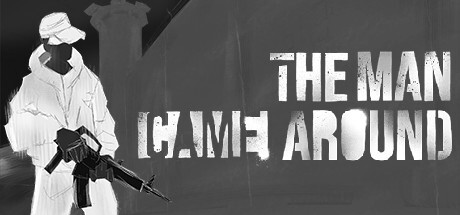 Download The Man Came Around Full PC Game for Free