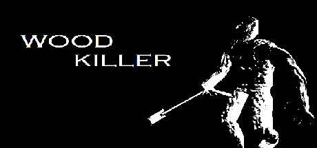 Wood Killer Game