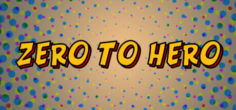 Zero to Hero Download PC FULL VERSION Game