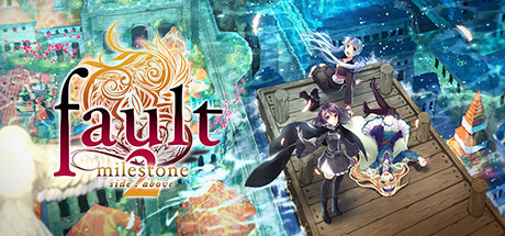 fault - milestone two side:above Game