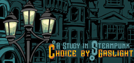 A Study in Steampunk: Choice by Gaslight Game