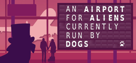 An Airport For Aliens Currently Run By Dogs PC Full Game Download