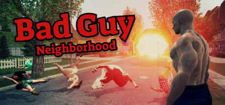 Bad Guy: Neighborhood