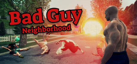 Bad Guy: Neighborhood Full Version for PC Download