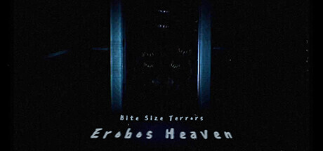 Bite Size Terrors: Erobos Heaven Game