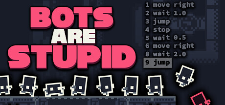 Bots Are Stupid Full Version for PC Download