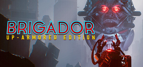 Brigador: Up-armored Edition Game