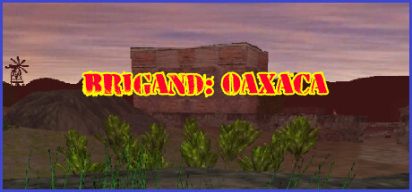 Brigand: Oaxaca Game