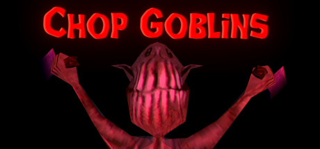 Chop Goblins Game