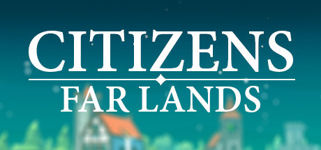 Citizens: Far Lands Game