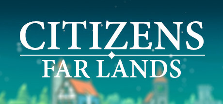 Citizens: Far Lands for PC Download Game free