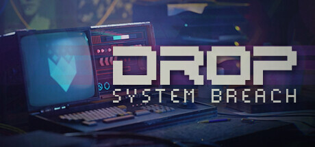 DROP – System Breach PC Free Download Full Version