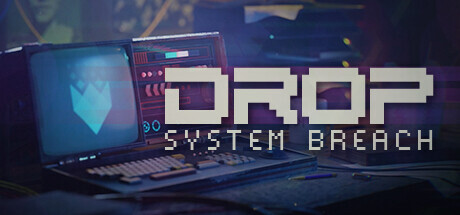 DROP - System Breach Game