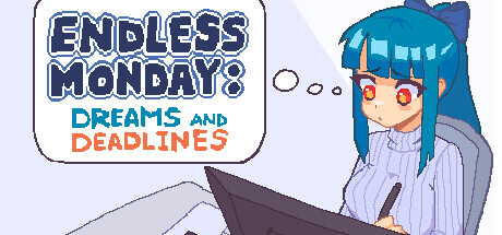 Endless Monday: Dreams And Deadlines Game