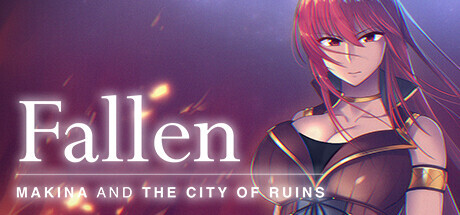 Fallen ~Makina and the City of Ruins~ Game