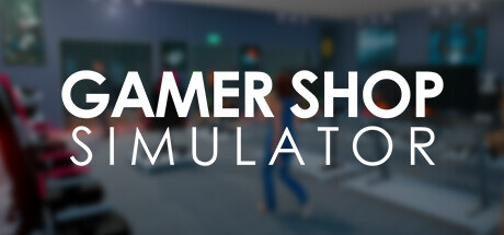 Gamer Shop Simulator Game