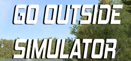 Go Outside Simulator Game