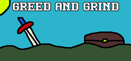 Greed and Grind Game