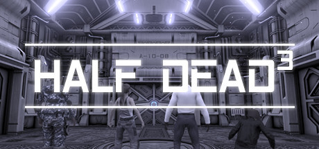 HALF DEAD 3 Full Version for PC Download