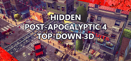 Hidden Post-Apocalyptic 4 Top-Down 3D Game