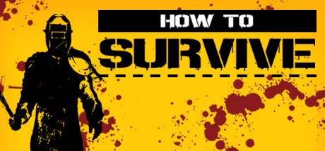 How To Survive