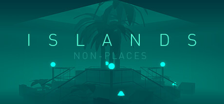 ISLANDS: Non-Places Download PC FULL VERSION Game