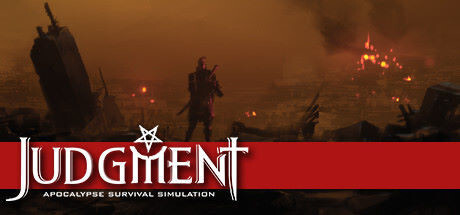 Judgment: Apocalypse Survival Simulation for PC Download Game free