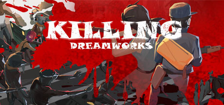 KILLING DREAMWORKS Game