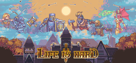 Life is Hard Game