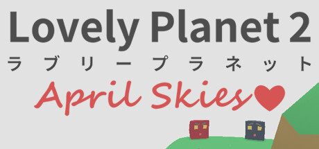 Lovely Planet 2: April Skies for PC Download Game free