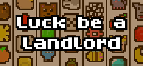 Luck be a Landlord Game