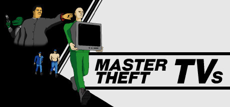 Master Theft TVs Game