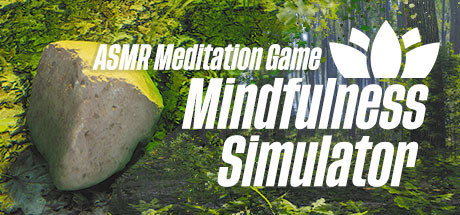 Mindfulness Simulator - ASMR Meditation Game Game