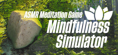 Mindfulness Simulator – ASMR Meditation Game Full Version for PC Download