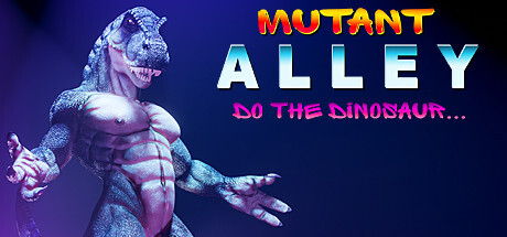 Mutant Alley: Do The Dinosaur Game