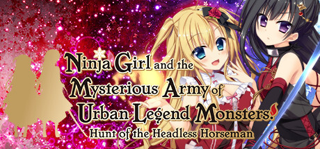 Ninja Girl and the Mysterious Army of Urban Legend Monsters! ~Hunt of the Headless Horseman~ Game
