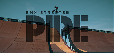 PIPE By BMX Streets Game