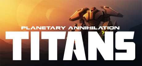 Planetary Annihilation: TITANS Game