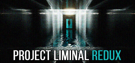 Project Liminal Redux Game