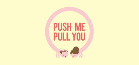 Push Me Pull You Game