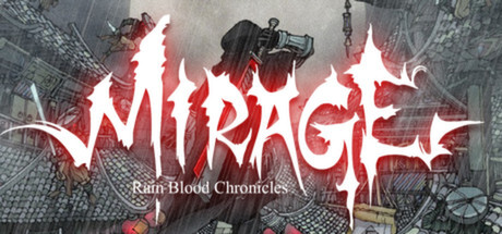 Rain Blood Chronicles: Mirage Game